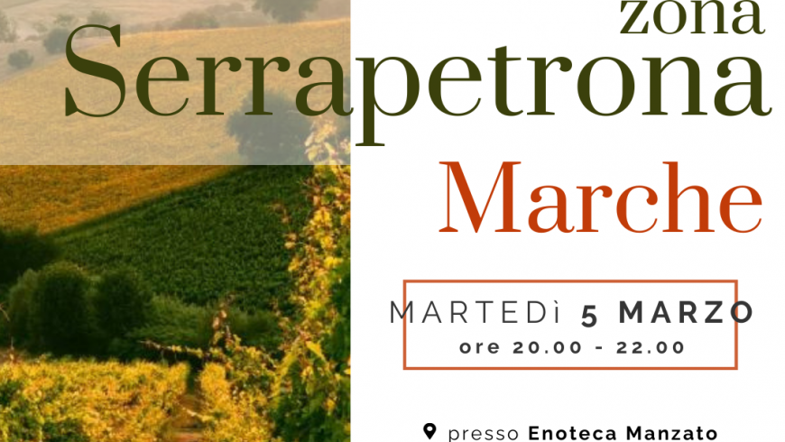 Degustazione vini “Terre di Serrapetrona” Marche | Martedì 5 MARZO 2024